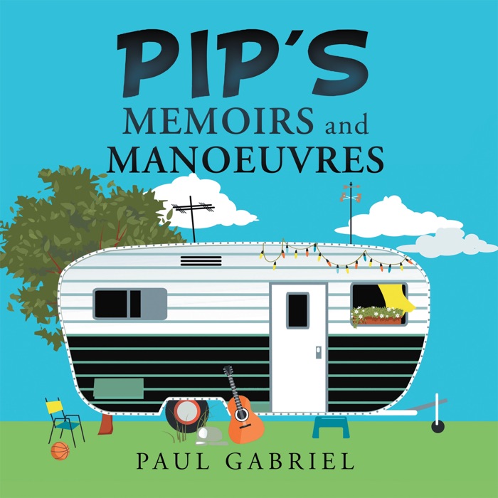 Pip's Memoirs and Manoeuvres