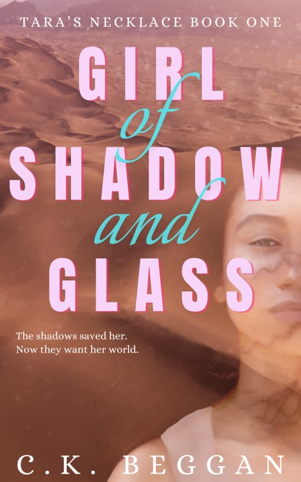 Girl of Shadow and Glass: A Portal Fantasy