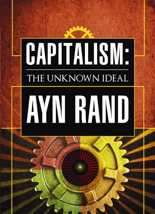 Capitalism: The Unknown Ideal