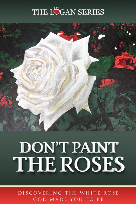 Don't Paint The Roses