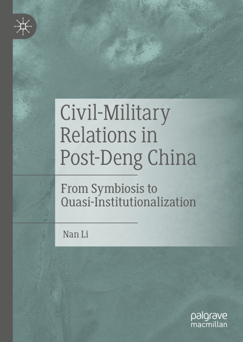 Civil-Military Relations in Post-Deng China