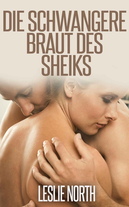 Die Schwangere Braut des Sheiks