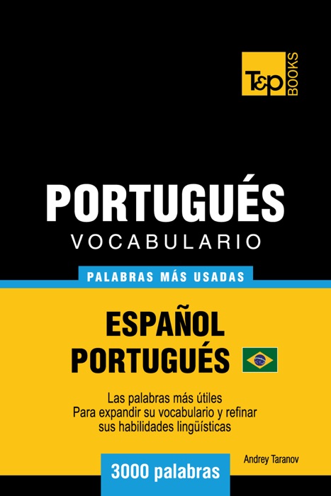 Vocabulario Español-Portugués Brasilero: 3000 Palabras Más Usadas