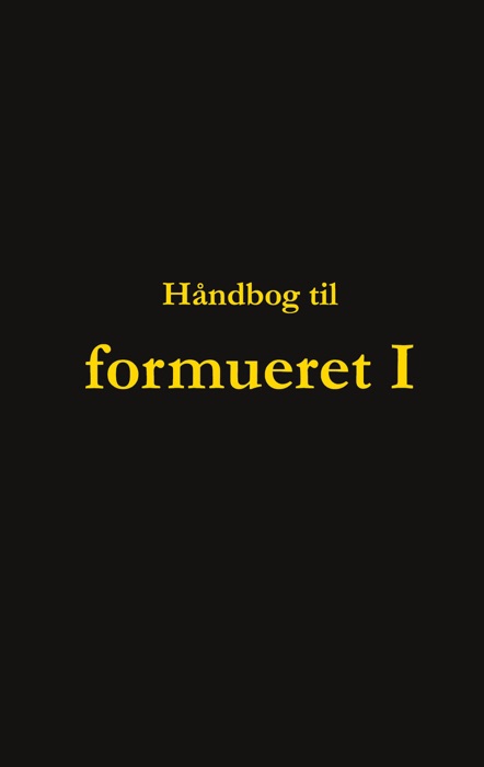 Håndbog til formueret I