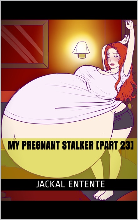 My Pregnant Stalker [Part 23]