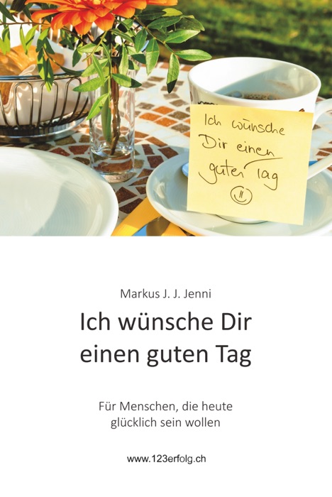 Ich wünsche Dir einen guten Tag