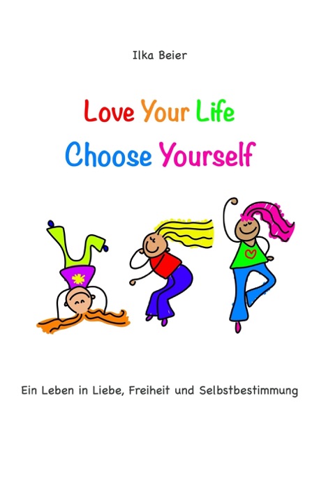 Love Your Life - Choose Yourself