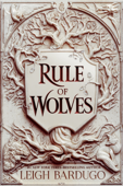 Rule of Wolves (King of Scars Book 2) - Leigh Bardugo