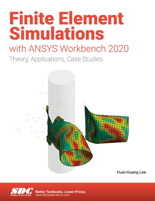 Finite Element Simulations with ANSYS Workbench 2020