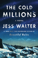 Jess Walter - The Cold Millions artwork