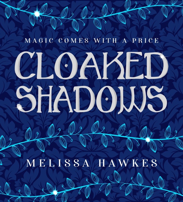 Cloaked Shadows