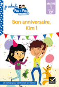 Kim et Tom Maths 1 Début de CP - Bon anniversaire, Kim ! - Isabelle Chavigny & Alice Turquois