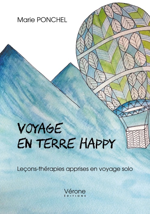 Voyage en terre happy – Leçons-thérapies apprises en voyage solo