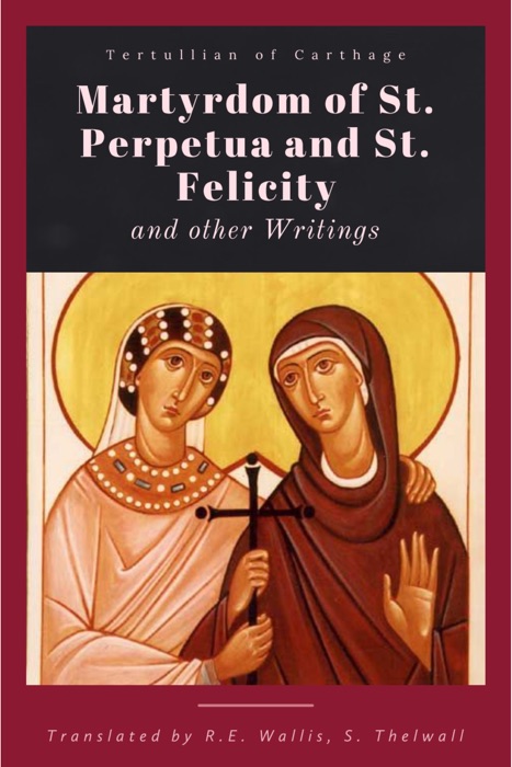 Martyrdom of St. Perpetua and St. Felicity