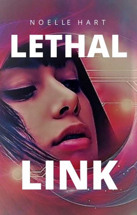 Lethal Link: Book two in the Lethal Series of Romantic Suspense