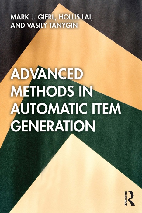 Advanced Methods in Automatic Item Generation