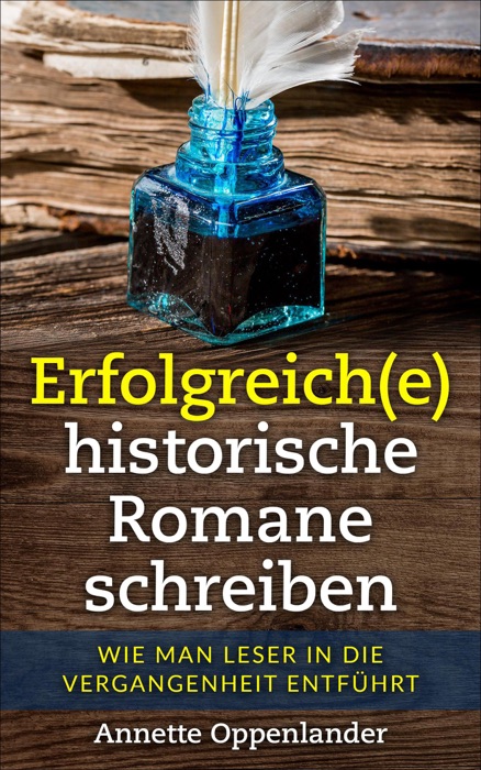 Erfolgreich(e) historische Romane schreiben