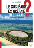 Le nucléaire en Océanie, tu connais ? - Api Tahiti