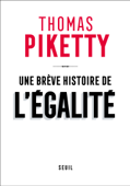 Une brève histoire de l'égalité - Thomas Piketty