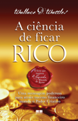 A ciência de ficar rico - Wallace D. Wattles