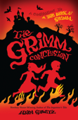 The Grimm Conclusion - Adam Gidwitz & Hugh D'Andrade