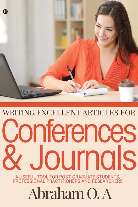 Writing Excellent Articles for Conferences & Journals