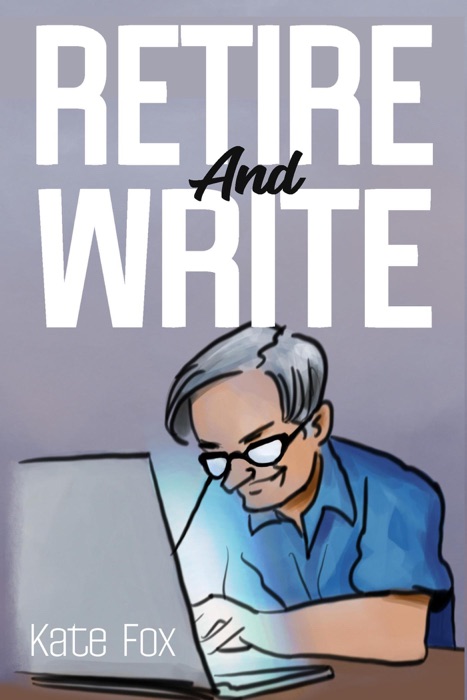 Retire and Write