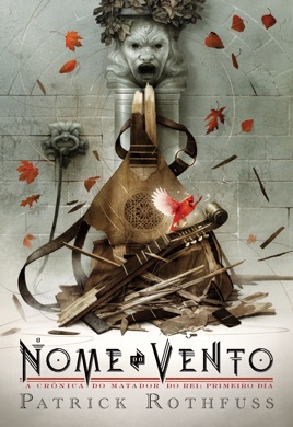 Capa do livro A Crônica do Matador do Rei: O Nome do Vento de Patrick Rothfuss