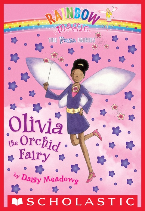 Petal Fairies #5: Olivia the Orchid Fairy