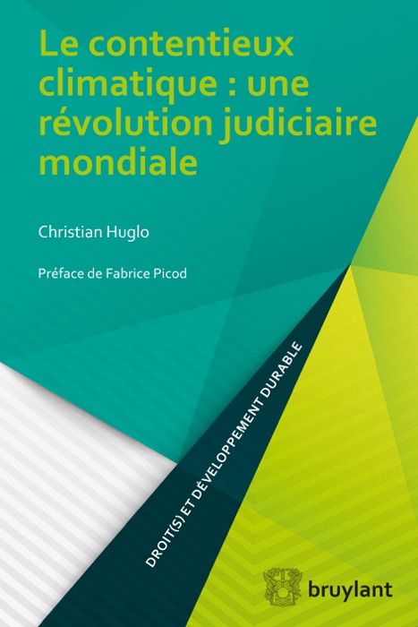 Le contentieux climatique : une révolution judiciaire mondiale