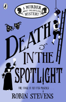 Robin Stevens - Death in the Spotlight artwork