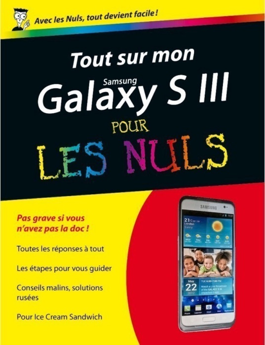 Tout sur mon Galaxy S III pour les nuls