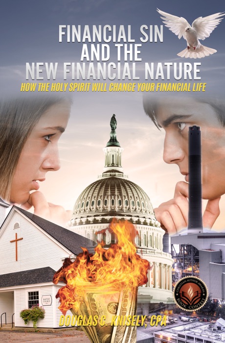 Financial Sin and the New Financial Nature: How the Holy Spirit Will Change Your Financial Life