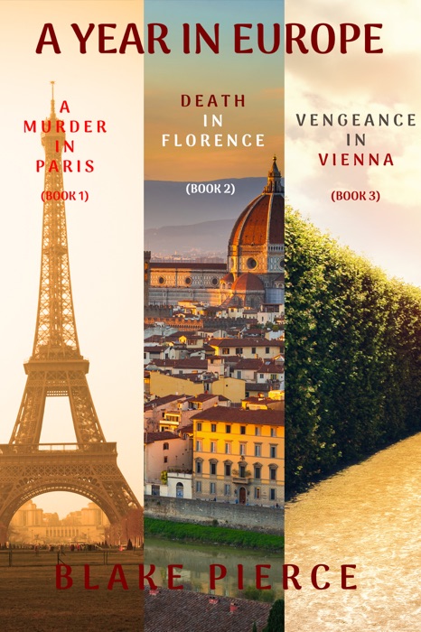 A Year in Europe Mystery Bundle: A Murder in Paris (#1), Death in Florence (#2), and Vengeance in Vienna (#3)