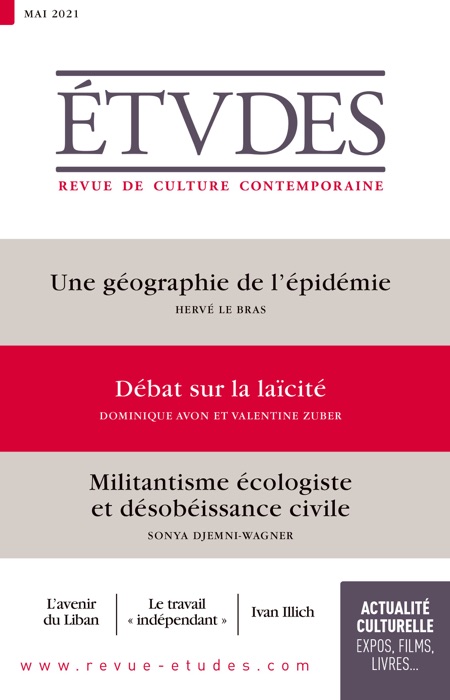 Revue Etudes : Géographie de l’épidémie  - Débat sur la laïcité - Militantisme écologiste et désobéissance civile