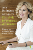 El club de las perfectas divorciadas - Ana Rodríguez Mosquera