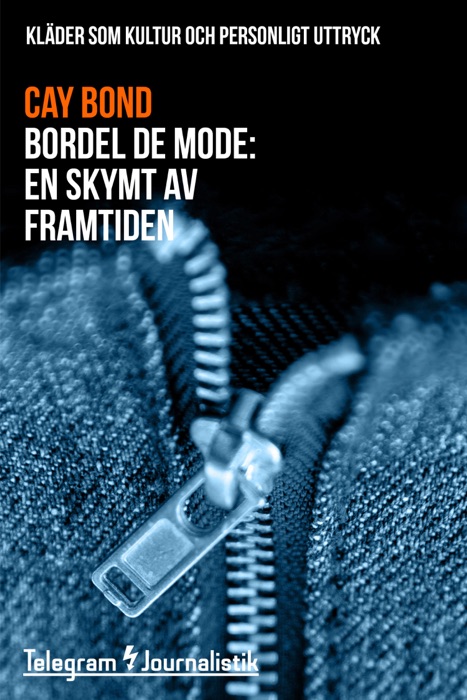 Bordel de Mode: En skymt av framtiden