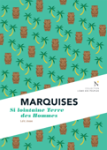 Marquises : Si lointaine Terre des Hommes - Loïc Josse