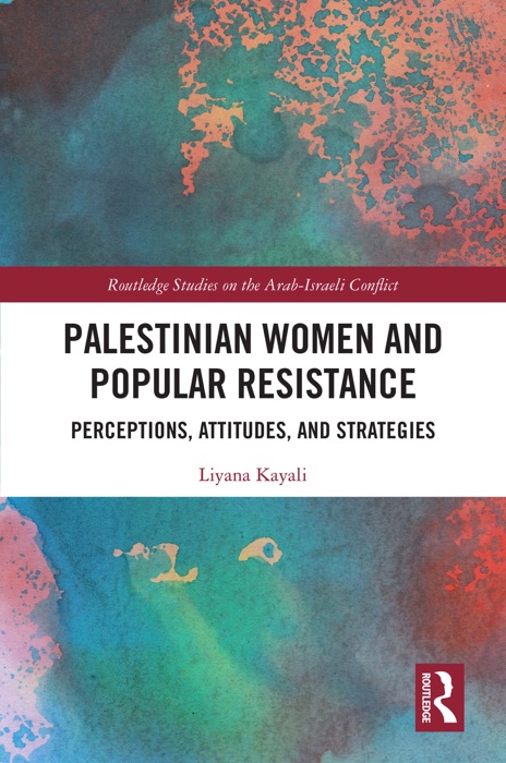 Palestinian Women and Popular Resistance