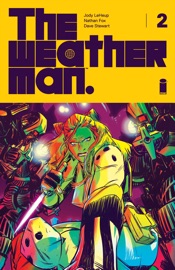 Weatherman #2 - Jody LeHeup & Nathan Fox by  Jody LeHeup & Nathan Fox PDF Download