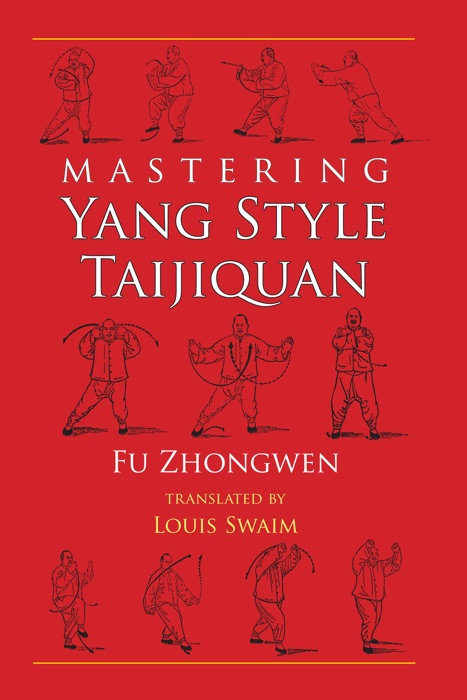 Mastering Yang Style Taijiquan