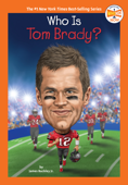 Who Is Tom Brady? - James Buckley Jr., Who HQ & Gregory Copeland