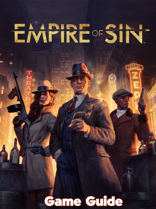 Empire of Sin Guide & Walkthrough and MORE !