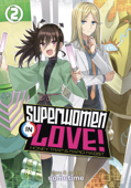 Superwomen in Love! Honey Trap and Rapid Rabbit Vol. 2 - Sometime