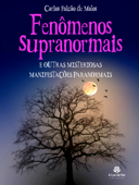 Fenômenos supranormais - Carlos Falcão de Matos