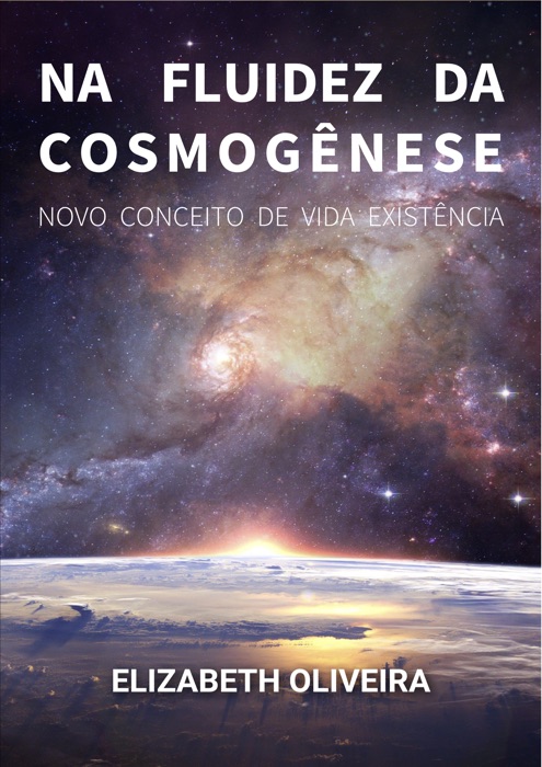 NA FLUIDEZ DA COSMOGÊNESE