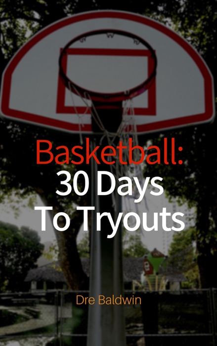 Basketball: 30 Days To Tryouts