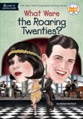 What Were the Roaring Twenties? - Michele Mortlock, Who HQ & Jake Murray
