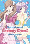 Magical Angel Creamy Mami and the Spoiled Princess Vol. 2 - Emi Mitsuki
