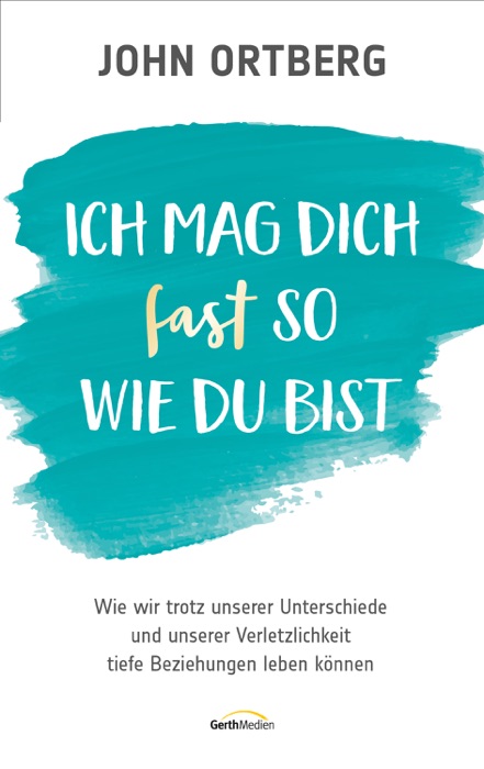 Ich mag dich fast so, wie du bist